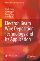 Additive Manufacturing Technology - Electron Beam Wire Deposition Technology and Its Application