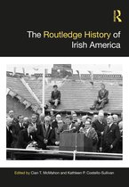 Routledge Histories-The Routledge History of Irish America