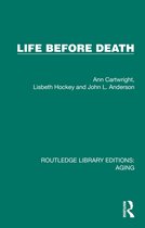Routledge Library Editions: Aging- Life Before Death