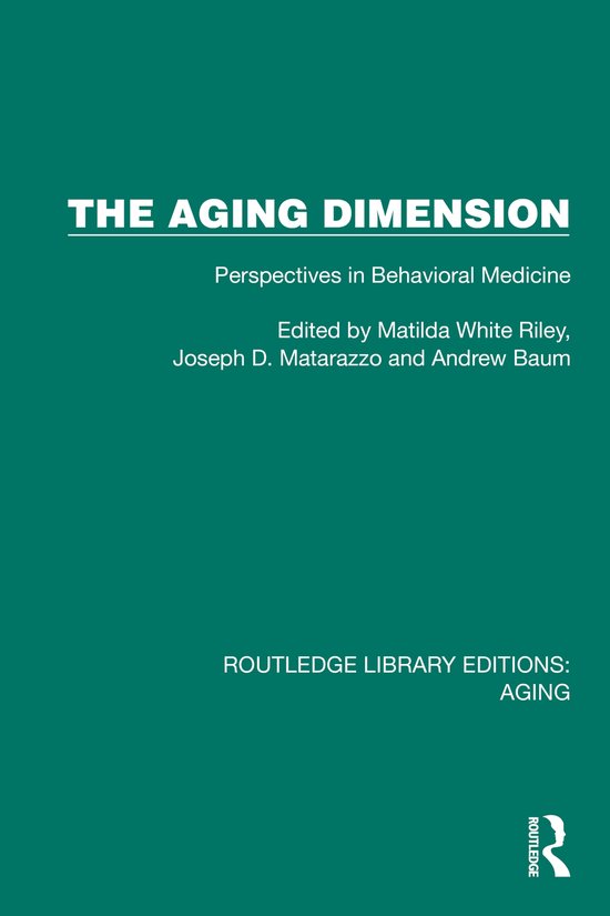 Routledge Library Editions: Aging-The Aging Dimension - cover