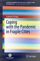 SpringerBriefs in Applied Sciences and Technology - Coping with the Pandemic in Fragile Cities