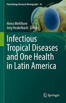 Parasitology Research Monographs 16 - Infectious Tropical Diseases and One Health in Latin America