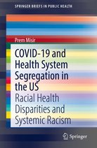 SpringerBriefs in Public Health - COVID-19 and Health System Segregation in the US