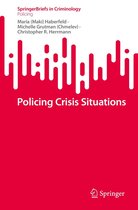 SpringerBriefs in Criminology - Policing Crisis Situations