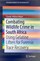 SpringerBriefs in Criminology - Combating Wildlife Crime in South Africa
