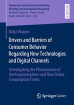 Handel und Internationales Marketing Retailing and International Marketing - Drivers and Barriers of Consumer Behavior Regarding New Technologies and Digital Channels