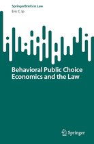 SpringerBriefs in Law - Behavioral Public Choice Economics and the Law