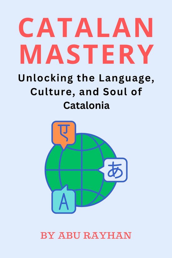 GlobalTongues: Your Passport to Foreign Language Fluency - Catalan Mastery