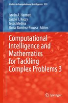 Studies in Computational Intelligence 959 - Computational Intelligence and Mathematics for Tackling Complex Problems 3