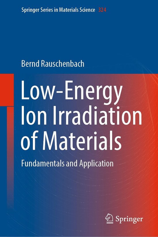 Springer Series in Materials Science 324 - Low-Energy Ion Ir ... - cover
