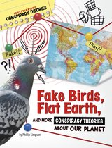 Investigating Conspiracy Theories - Fake Birds, Flat Earth, and More Conspiracy Theories About Our Planet