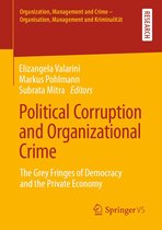 Organization, Management and Crime - Organisation, Management und Kriminalität - Political Corruption and Organizational Crime