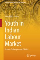 India Studies in Business and Economics- Youth in Indian Labour Market