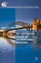 The Palgrave Macmillan History of International Thought - The Australian School of International Relations