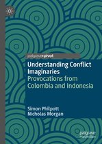 Rethinking Peace and Conflict Studies - Understanding Conflict Imaginaries