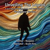 Unveiling The Layers: A Journey of Healing, Love, and Self Discovery
