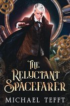 The Reluctant Series 3 - The Reluctant Spacefarer
