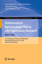 Communications in Computer and Information Science 1661 - Mathematical Optimization Theory and Operations Research: Recent Trends