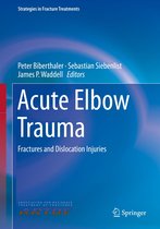 Strategies in Fracture Treatments - Acute Elbow Trauma