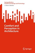 SpringerBriefs in Architectural Design and Technology - Comfort and Perception in Architecture
