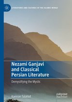 Literatures and Cultures of the Islamic World - Nezami Ganjavi and Classical Persian Literature