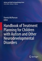 Autism and Child Psychopathology Series - Handbook of Treatment Planning for Children with Autism and Other Neurodevelopmental Disorders