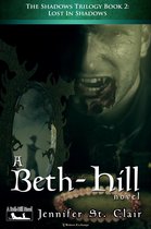 A Beth-Hill Novel: The Shadows Trilogy 2 - Lost In Shadows
