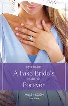 The Life-Changing List 2 - A Fake Bride's Guide To Forever (The Life-Changing List, Book 2) (Mills & Boon True Love)