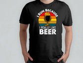 Je cours parce que je suis vraiment - T-shirt - Bière - drôle - HoppyHour - BeerMeNow - BrewsCruise - CraftyBeer - Proostpret - BiermeNu - Tournée de la bière - Fête de la bière