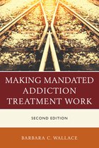 Making Mandated Addiction Treatment Work