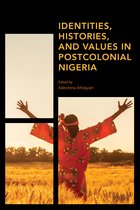 Africa: Past, Present & Prospects- Identities, Histories and Values in Postcolonial Nigeria