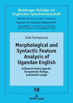 Bamberger Beitraege zur Englischen Sprachwissenschaft / Bamberg Studies in English Linguistics- Morphological and Syntactic Feature Analysis of Ugandan English
