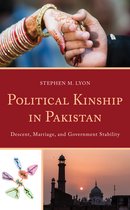 Anthropology of Kinship and the Family- Political Kinship in Pakistan