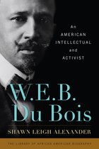 Library of African American Biography- W. E. B. Du Bois