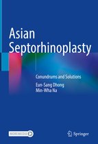 Asian Septorhinoplasty and Secondary Rhinoplasty: Conundrums and Solutions
