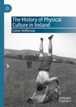 The History of Physical Culture in Ireland