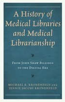 Medical Library Association Books Series-A History of Medical Libraries and Medical Librarianship