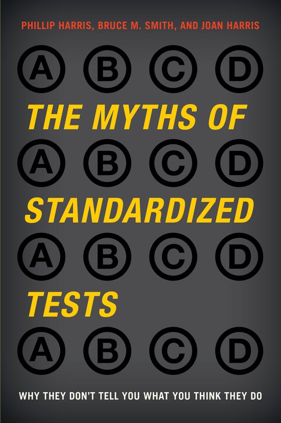 The Myths of Standardized Tests - cover