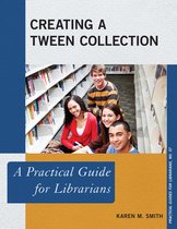 Practical Guides for Librarians- Creating a Tween Collection