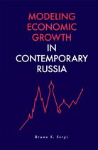 Russian Economics- Modeling Economic Growth in Contemporary Russia