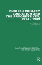 English Primary Education and the Progressives, 1914-1939