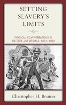 New Studies in Southern History- Setting Slavery's Limits