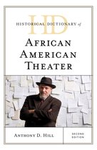 Historical Dictionaries of Literature and the Arts- Historical Dictionary of African American Theater
