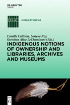 Indigenous Notions of Ownership & Libraries, Archives & Museums