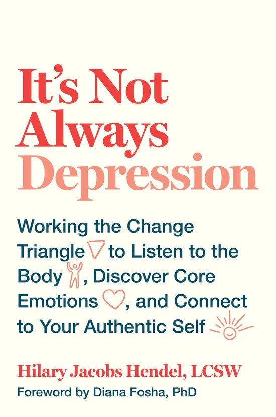 It's Not Always Depression Working the Change Triangle to Li ... - cover