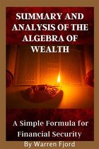 Summary And Analysis of The Algebra of Wealth