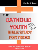 The Catholic Youth Bible Study For Teens