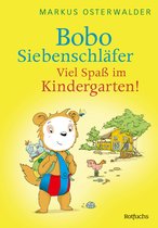 Bobo Siebenschläfer: Neue Abenteuer zum Vorlesen ab 4 Jahre 2 - Bobo Siebenschläfer: Viel Spaß im Kindergarten!