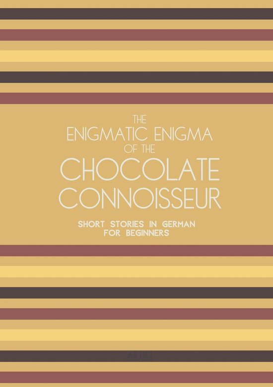 The Enigmatic Enigma of the Chocolate Connoisseur: Short Sto ... - cover
