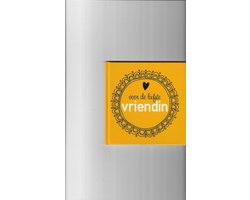Voor de liefste vriendin